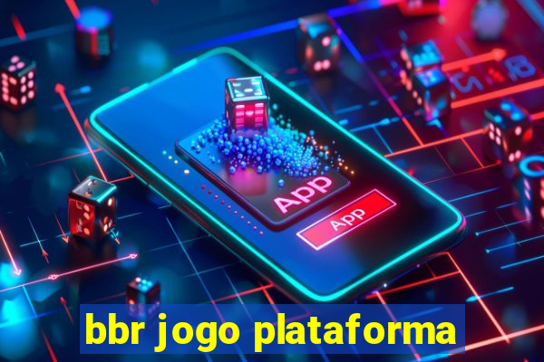 bbr jogo plataforma